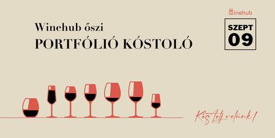 WINEHUB Őszi portfólió kóstoló