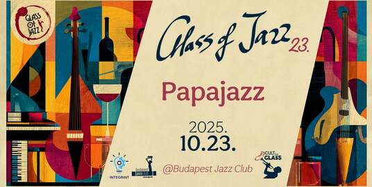 Glass of Jazz vol. 23. ★ PAPAJAZZ ★ Egy este a Borok & a Jazz szerelmeseinek